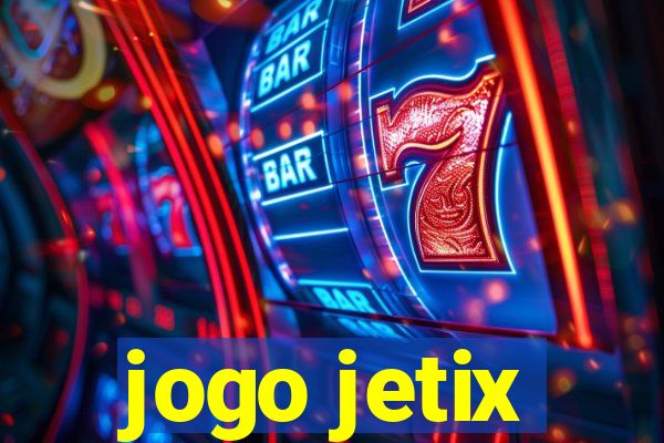 jogo jetix